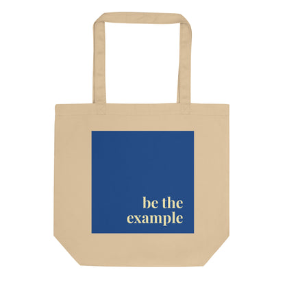 Be The Example Tote Bag