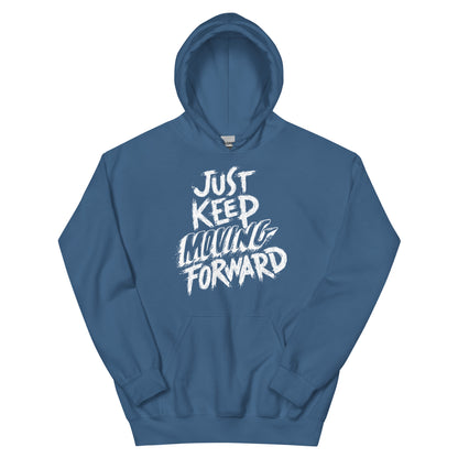 "Just Keep Moving Forward" Unisex Hoodie