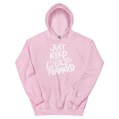 "Just Keep Moving Forward" Unisex Hoodie