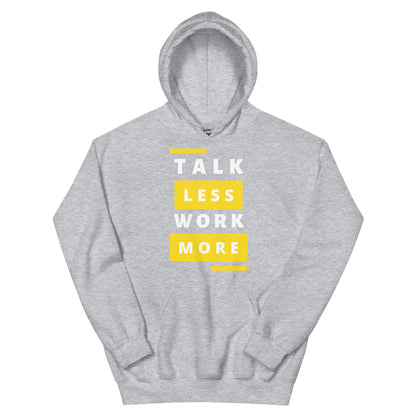 "Talk Less" Unisex Hoodie