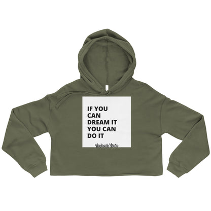 You Can Dream Crop Hoodie