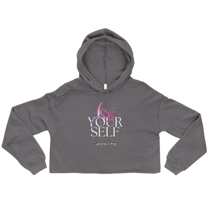 Love Yourself Crop Hoodie