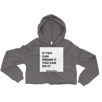 You Can Dream Crop Hoodie