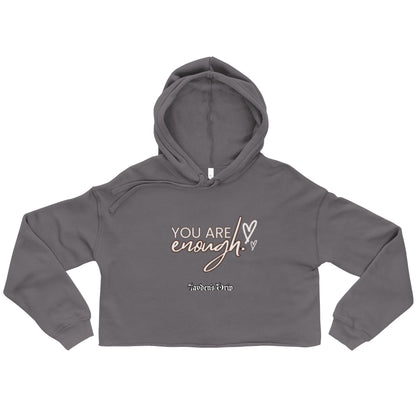 You're Enough Crop Hoodie