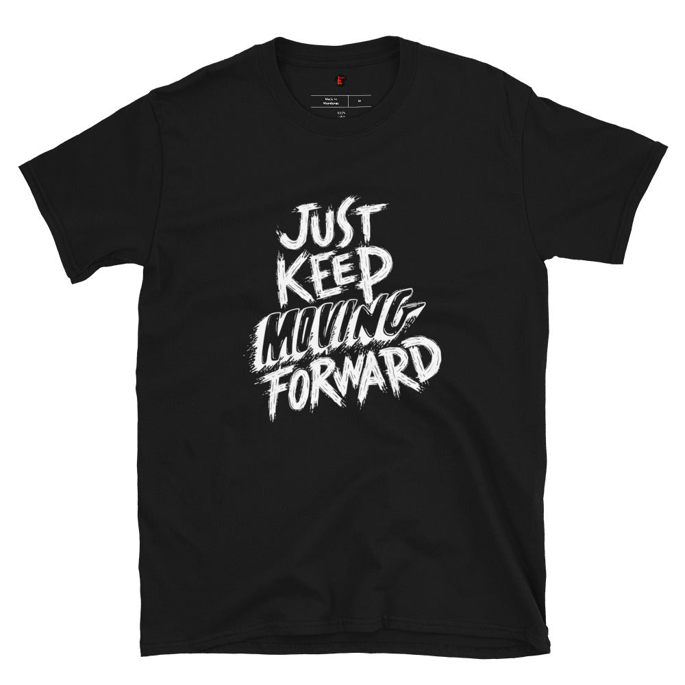 "Just Keep Moving" Unisex T-Shirt