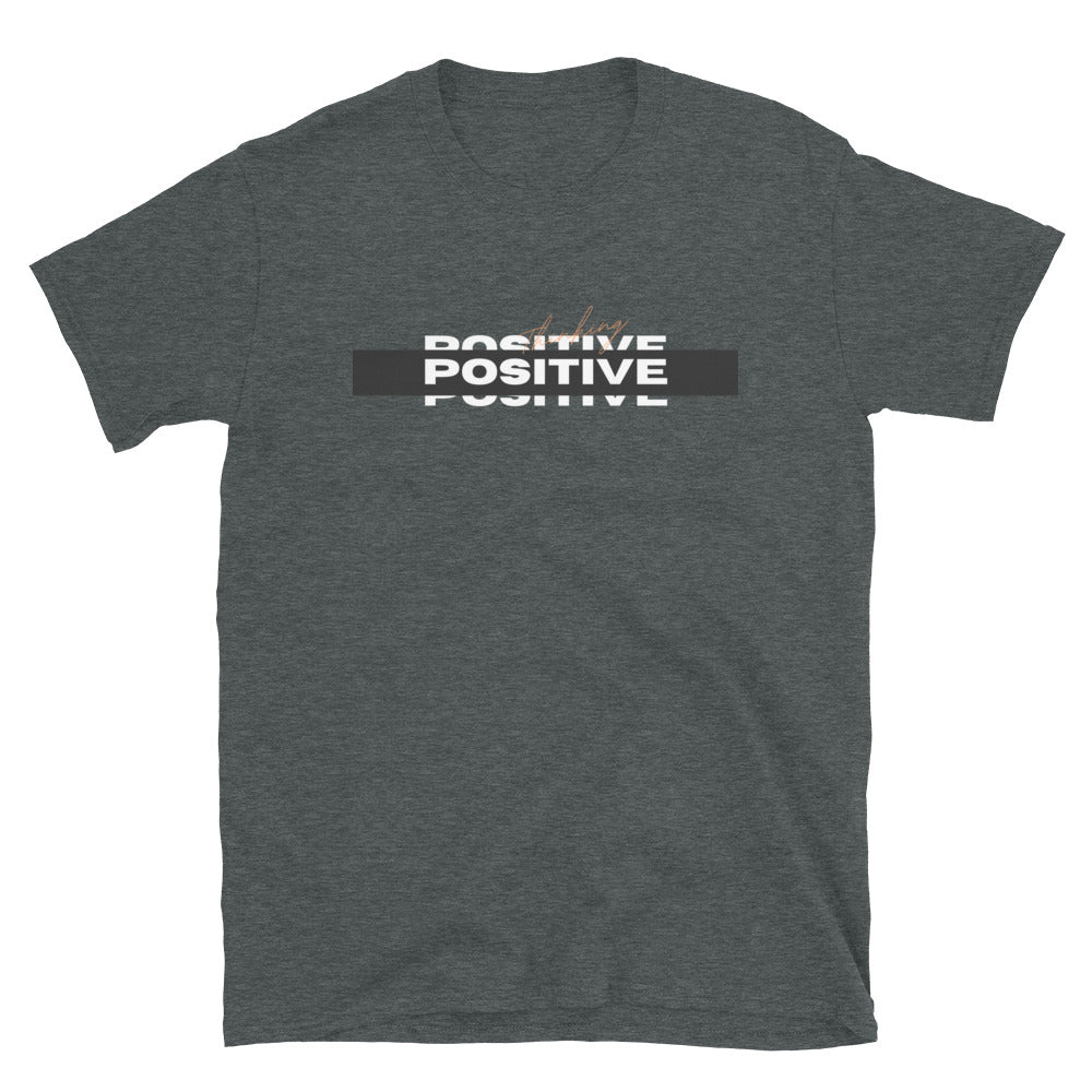 "Think Positive" Unisex T-Shirt