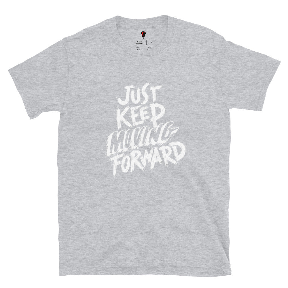 "Just Keep Moving" Unisex T-Shirt